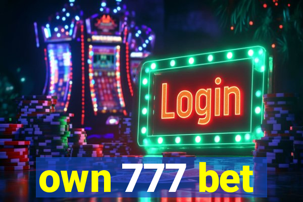 own 777 bet
